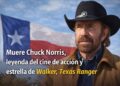 Muere Chuck Norris, leyenda del cine de acción y estrella de Walker, Texas Ranger