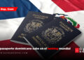 Pasaporte dominicano sube de nivel en ranking global y permite entrar a 72 países sin visa