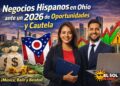 NEGOCIOS HISPANOS EN OHIO ANTE UN 2026 DE OPORTUNIDADES Y CAUTELA